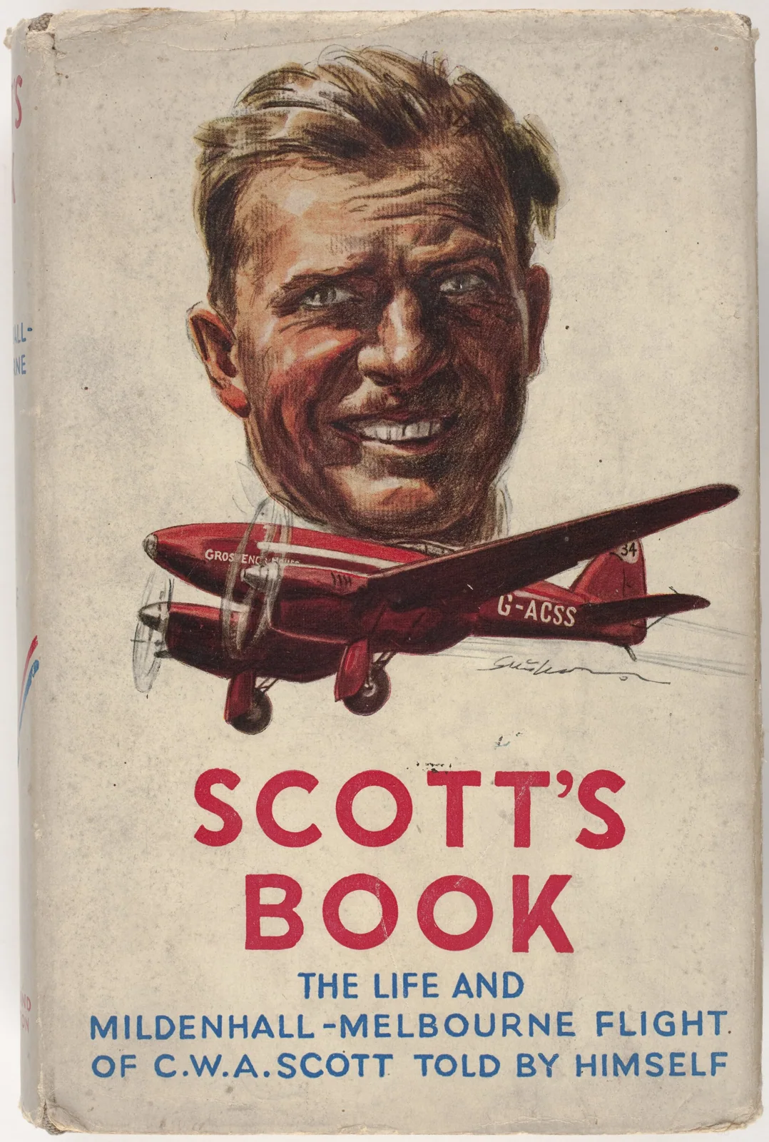 کتاب: Scott's Book: The Life & Mildenhall - Melbourne Flight of C.W.A. Scott Told by Himself — عکس رکورد موزههای ویکتوریا (استرالیا)