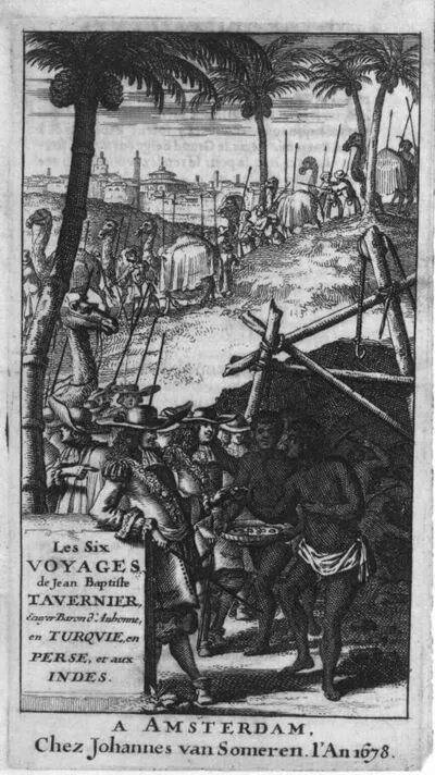 [Illustrations de Les six voyages de Tavernier en Turquie, en Perse et aux Indes, pendant l'espace de quarante ans... accompagnés d'observations particulières sur la qualité, la religion, le gouvernem — تصویر رکورد یوروپیانا