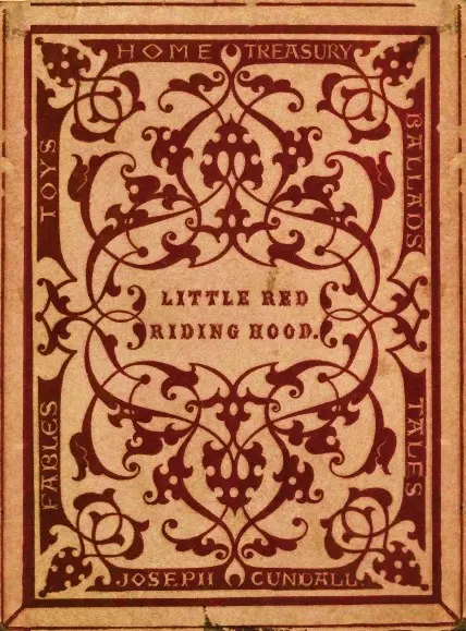 Little Red Riding Hood: an entirely new edition with new pictures by an eminent artist — تصویر رکورد ویکی‌داده
